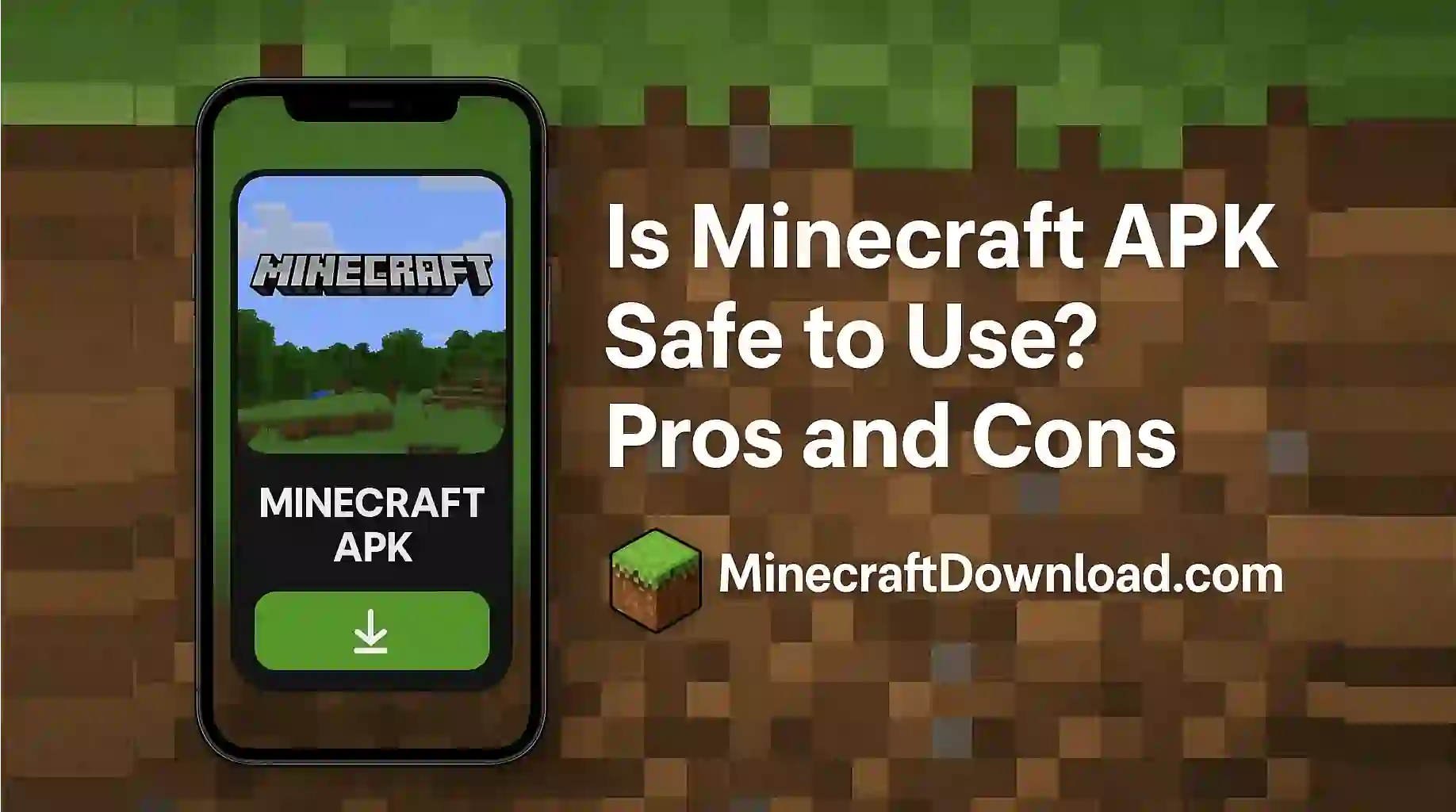 Is Minecraft APK Safe to Use? Pros and Cons