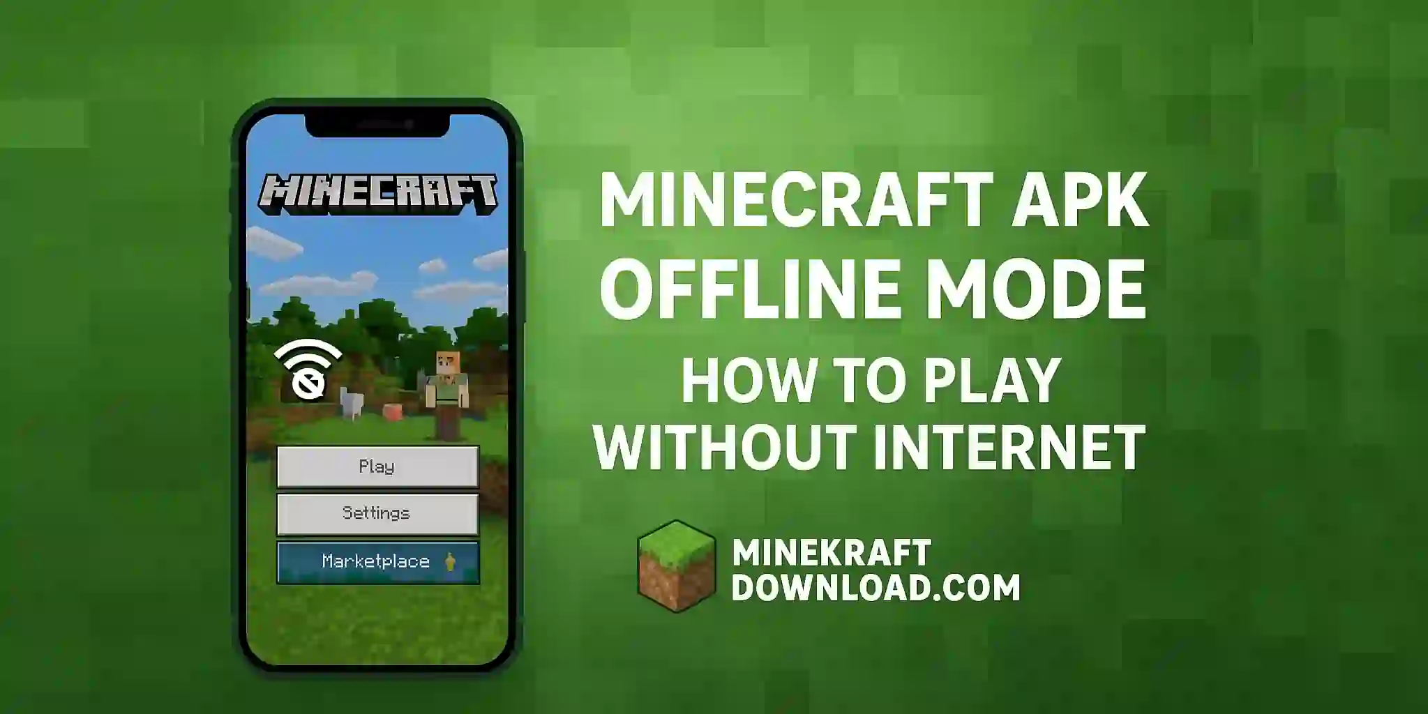 Minecraft APK Offline Mode – How to Play Without Internet