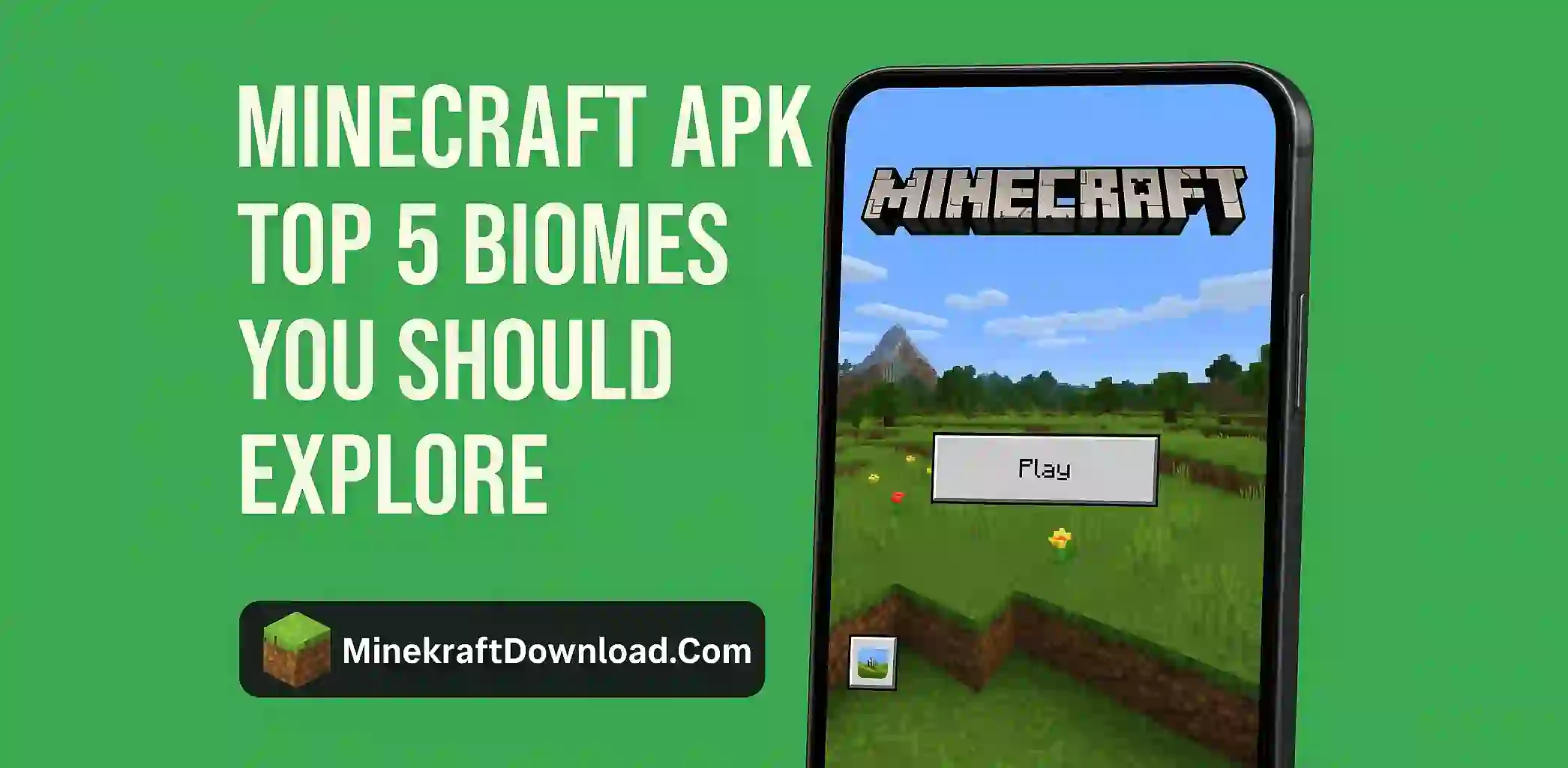 Minecraft APK Top 5 Biomes You Should Explore