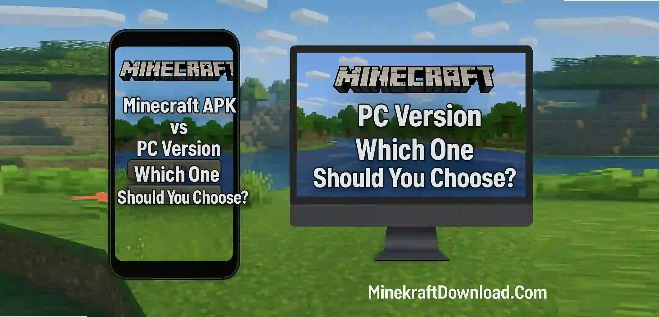 Minecraft APK vs PC Version – Which One Should You Choose?