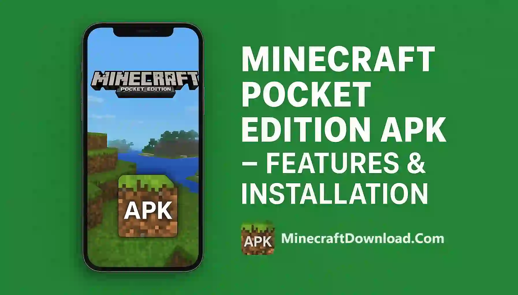 Minecraft Pocket Edition APK – Features & Installation