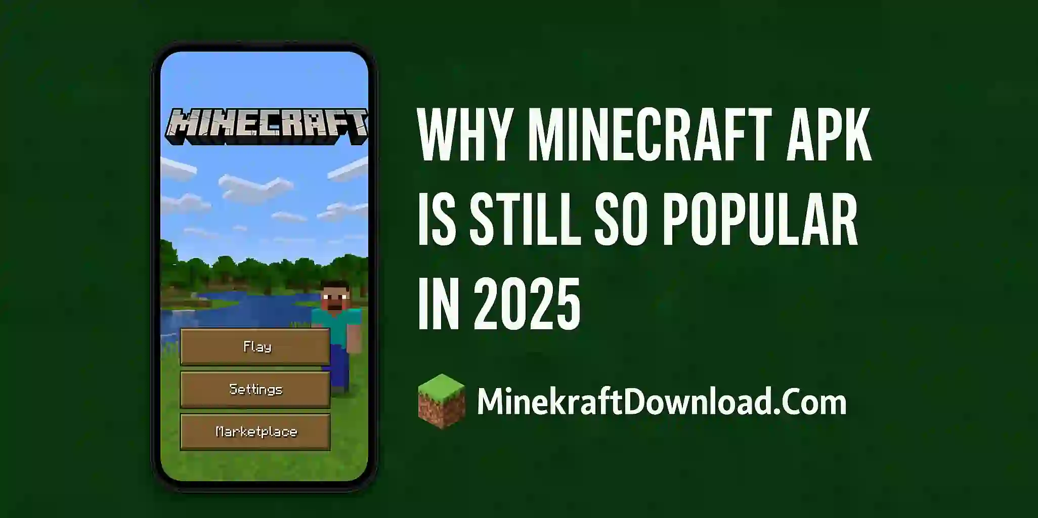 Why Minecraft APK is Still So Popular in 2025